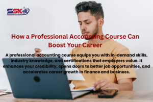 How a Professional Accounting Course Can Boost Your Career
